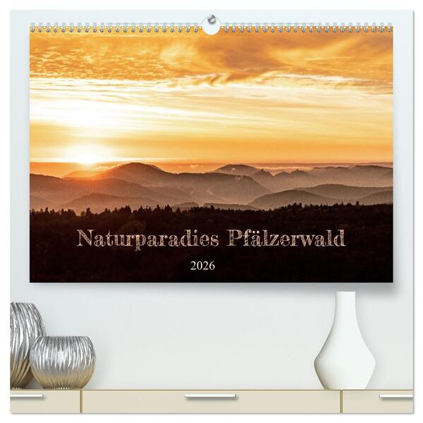 Naturparadies Pfälzerwald (hochwertiger Premium Wandkalender 2026 DIN A2 quer) Kunstdruck in Hochglanz