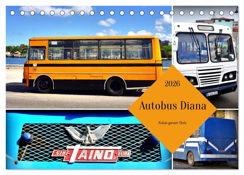 Autobus Diana - Kubas ganzer Stolz (Tischkalender 2026 DIN A5 quer) CALVENDO Monatskalender