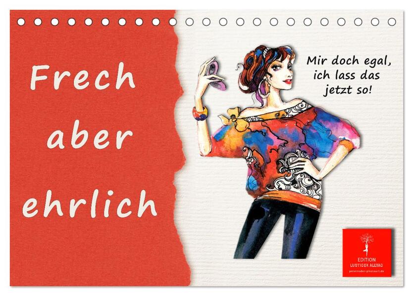 Frech aber ehrlich (Tischkalender 2026 DIN A5 quer) CALVENDO Monatskalender