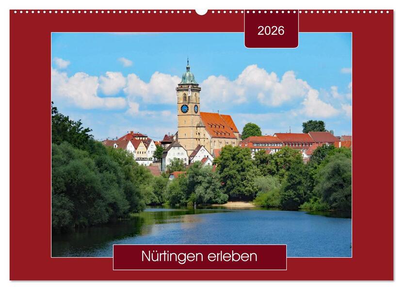 Nürtingen erleben (Wandkalender 2026 DIN A2 quer) CALVENDO Monatskalender