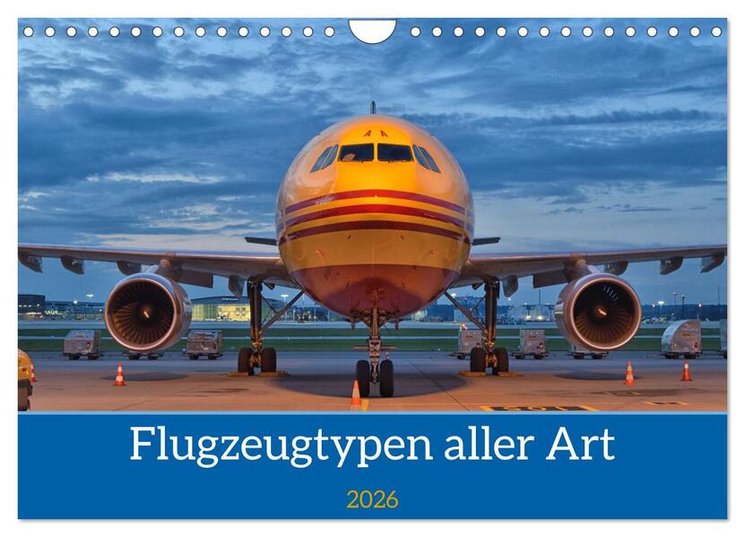 Flugzeuge aller Art (Wandkalender 2026 DIN A4 quer) CALVENDO Monatskalender