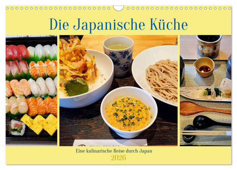 Die Japanische Küche - Eine kulinarische Reise durch Japan (Wandkalender 2026 DIN A3 quer) CALVENDO Monatskalender