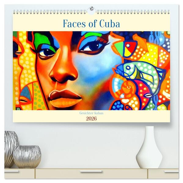 Faces of Cuba - Gesichter Kubas (hochwertiger Premium Wandkalender 2026 DIN A2 quer) Kunstdruck in Hochglanz