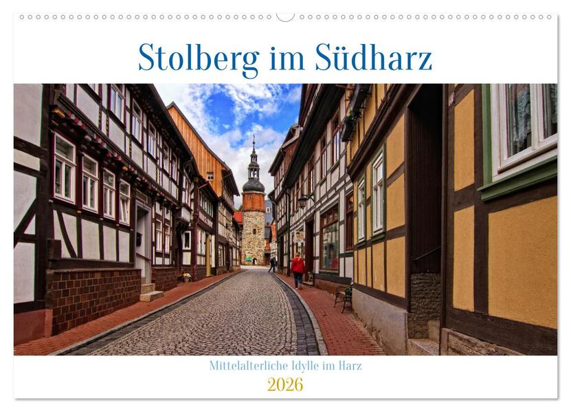 Stolberg im Südharz (Wandkalender 2026 DIN A2 quer) CALVENDO Monatskalender
