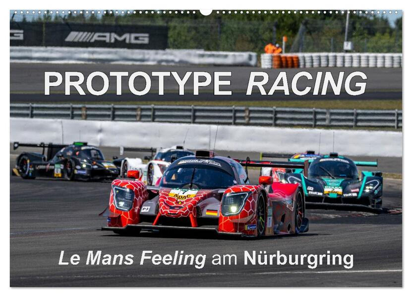 Prototype Racing - Le Mans Feeling am Nürburgring (Wandkalender 2026 DIN A2 quer) CALVENDO Monatskalender
