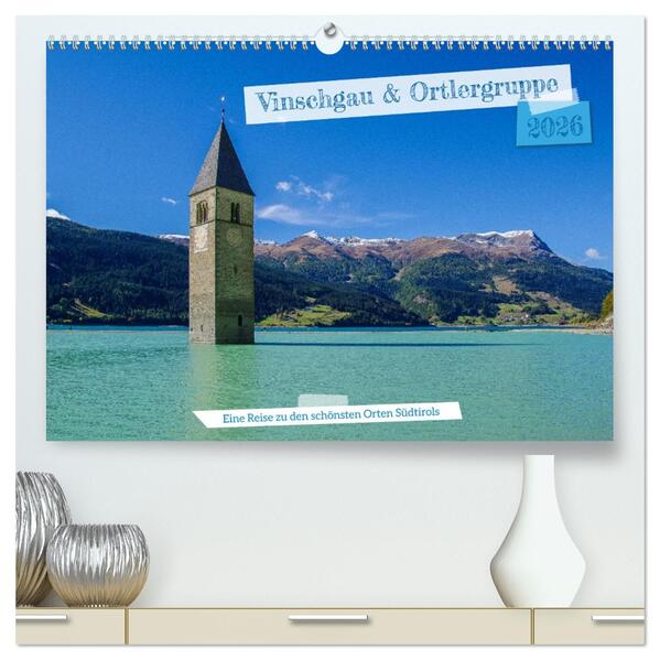 Vinschgau & Ortleralpen (hochwertiger Premium Wandkalender 2026 DIN A2 quer) Kunstdruck in Hochglanz