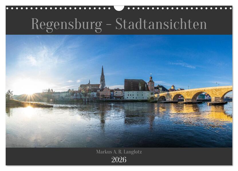 Regensburg - Stadtansichten (Wandkalender 2026 DIN A3 quer) CALVENDO Monatskalender