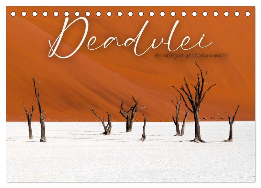 Deadvlei - Ein einzigartiges Naturwunder. (Tischkalender 2026 DIN A5 quer) CALVENDO Monatskalender