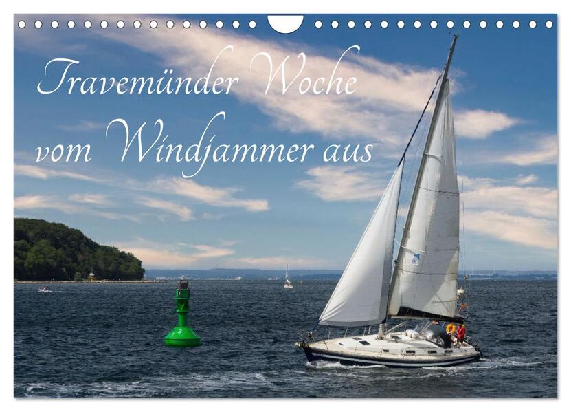 Travemünder Woche vom Windjammer aus (Wandkalender 2026 DIN A4 quer) CALVENDO Monatskalender