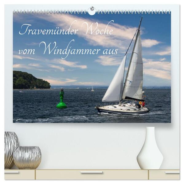 Travemünder Woche vom Windjammer aus (hochwertiger Premium Wandkalender 2026 DIN A2 quer) Kunstdruck in Hochglanz