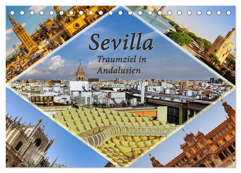 Sevilla - Traumziel in Andalusien (Tischkalender 2026 DIN A5 quer) CALVENDO Monatskalender