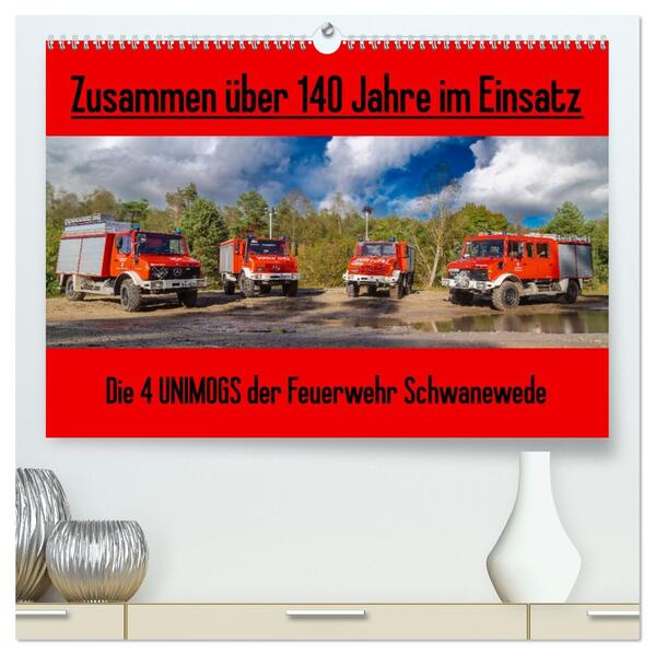 Die 4 UNIMOGS der Feuerwehr Schwanewede (hochwertiger Premium Wandkalender 2026 DIN A2 quer) Kunstdruck in Hochglanz
