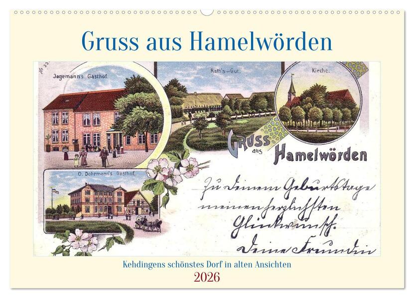 Gruss aus Hamelwörden - Kehdingens schönstes Dorf in alten Ansichten (Wandkalender 2026 DIN A2 quer) CALVENDO Monatskalender