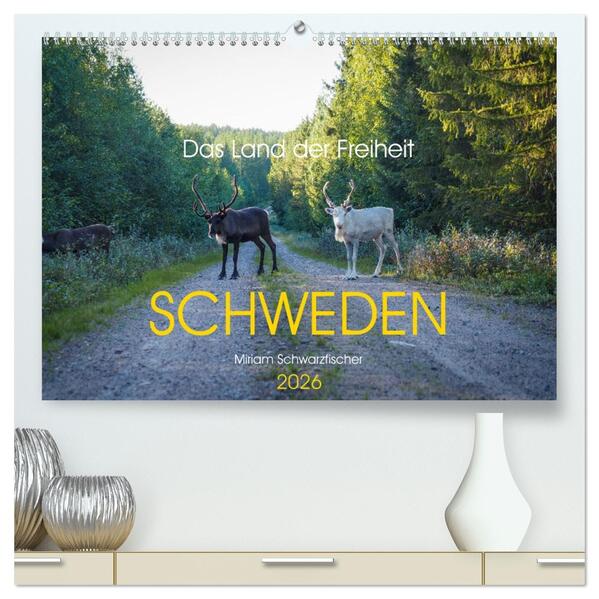 Das Land der Freiheit Schweden (hochwertiger Premium Wandkalender 2026 DIN A2 quer) Kunstdruck in Hochglanz