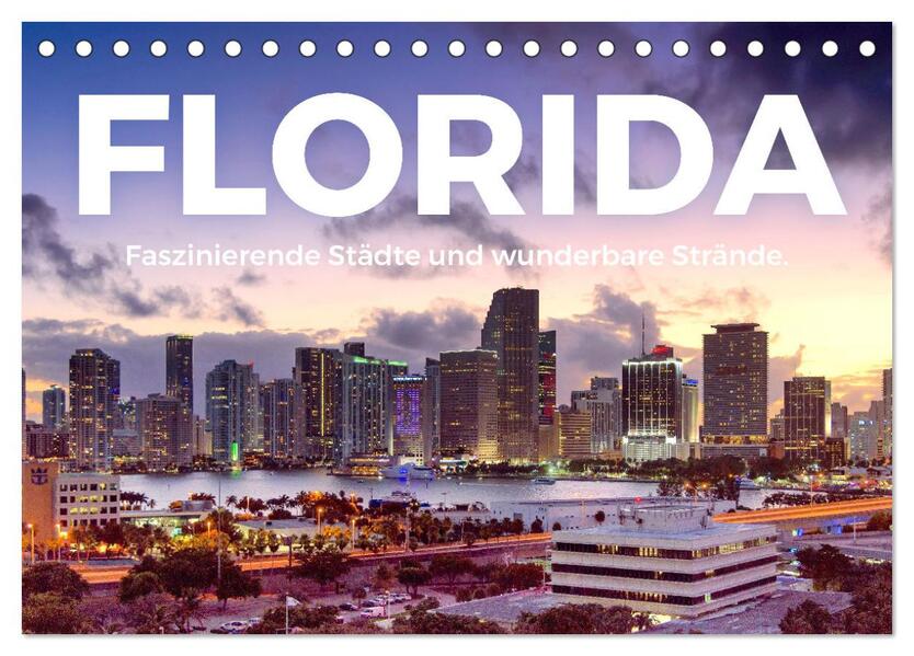 Florida - Faszinierende Städte und wunderbare Strände. (Tischkalender 2026 DIN A5 quer) CALVENDO Monatskalender