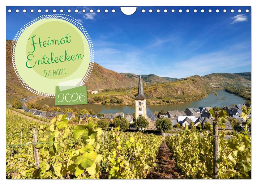Heimat Entdecken - Die Mosel (Wandkalender 2026 DIN A4 quer) CALVENDO Monatskalender
