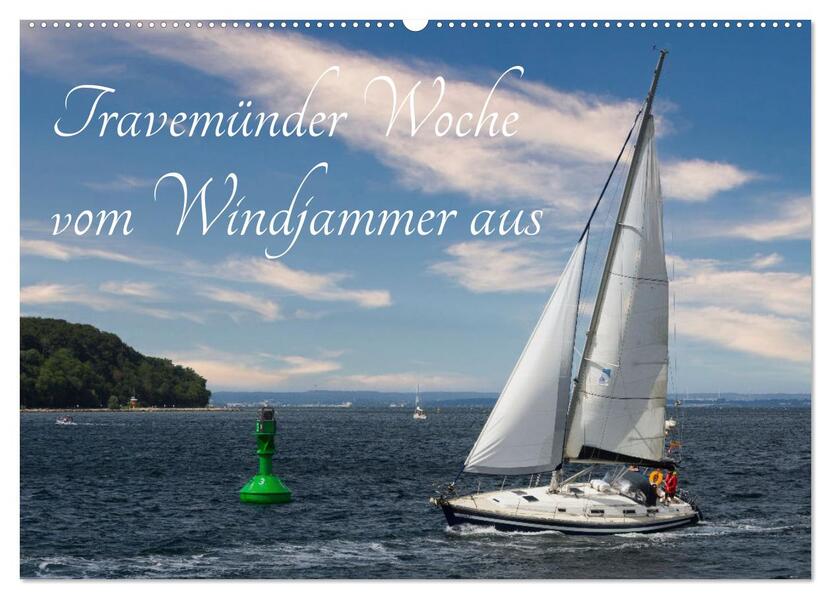 Travemünder Woche vom Windjammer aus (Wandkalender 2026 DIN A2 quer) CALVENDO Monatskalender