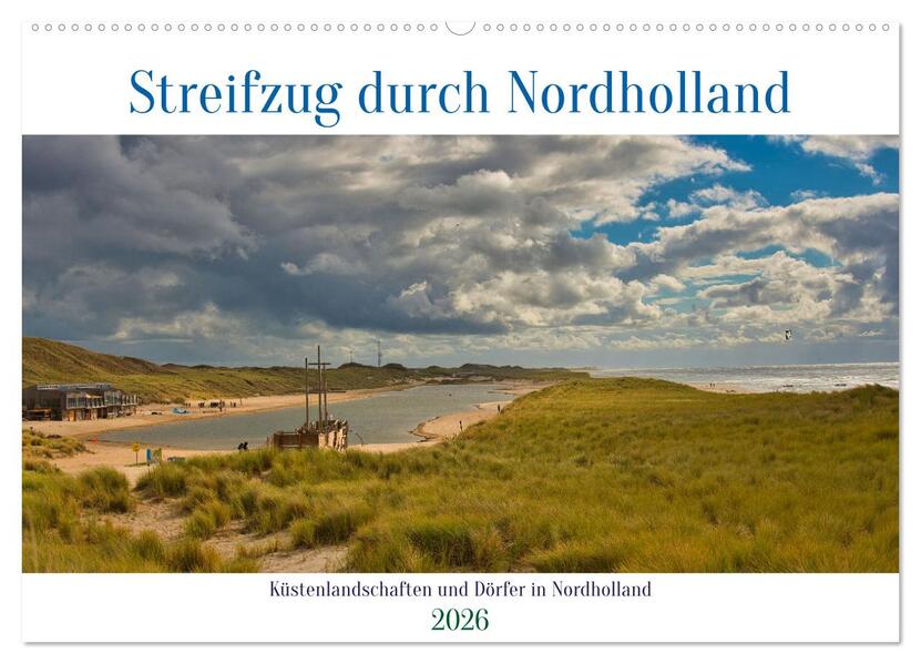 Streifzug durch Nordholland (Wandkalender 2026 DIN A2 quer) CALVENDO Monatskalender