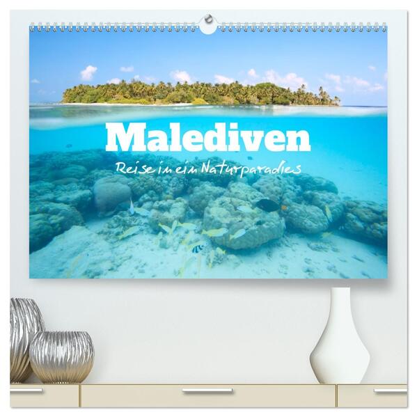 Malediven - Reise in ein Naturparadies (hochwertiger Premium Wandkalender 2026 DIN A2 quer) Kunstdruck in Hochglanz