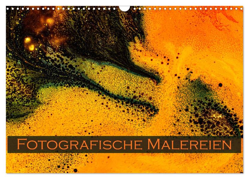 Fotografische Malereien (Wandkalender 2026 DIN A3 quer) CALVENDO Monatskalender