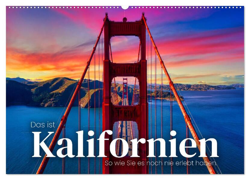 Das ist Kalifornien - So wie Sie es noch nie erlebt haben. (Wandkalender 2026 DIN A2 quer) CALVENDO Monatskalender