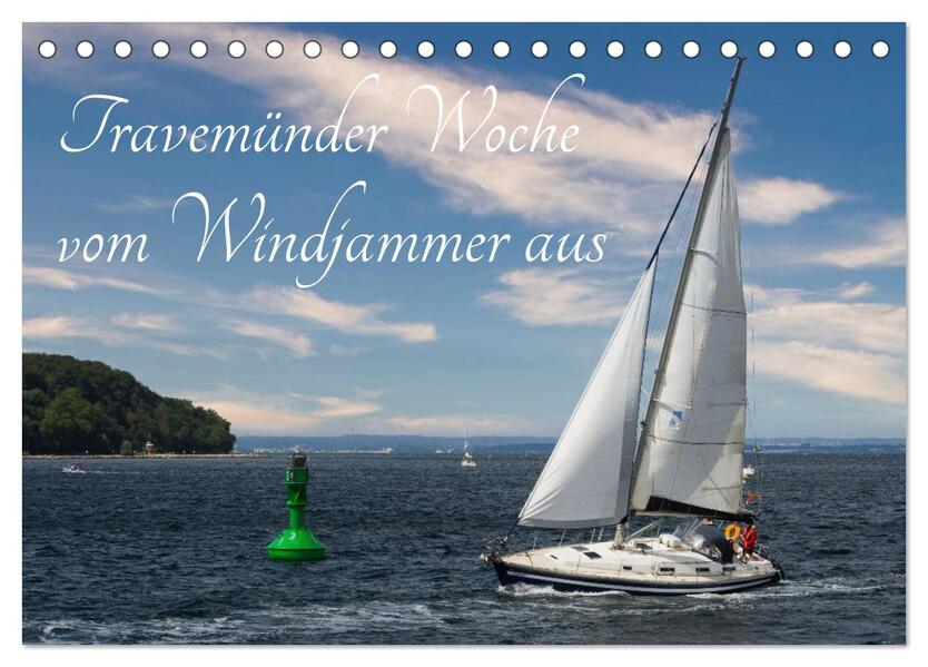 Travemünder Woche vom Windjammer aus (Tischkalender 2026 DIN A5 quer) CALVENDO Monatskalender