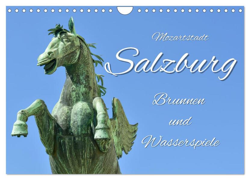 Mozartstadt Salzburg - Brunnen und Wasserspiele (Wandkalender 2026 DIN A4 quer) CALVENDO Monatskalender