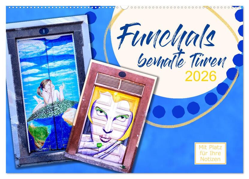 Funchals bemalte Türe (Wandkalender 2026 DIN A2 quer) CALVENDO Monatskalender