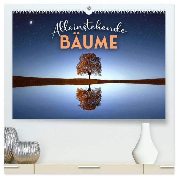 Alleinstehende Bäume (hochwertiger Premium Wandkalender 2026 DIN A2 quer) Kunstdruck in Hochglanz