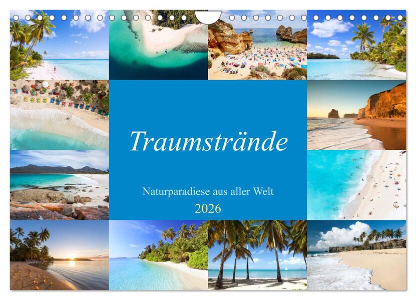 Traumstrände - Naturparadiese aus aller Welt (Wandkalender 2026 DIN A4 quer) CALVENDO Monatskalender