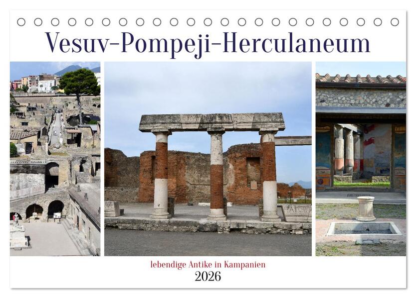 Vesuv-Pompeji-Herculaneum lebendige Antike in Kampanien (Tischkalender 2026 DIN A5 quer) CALVENDO Monatskalender