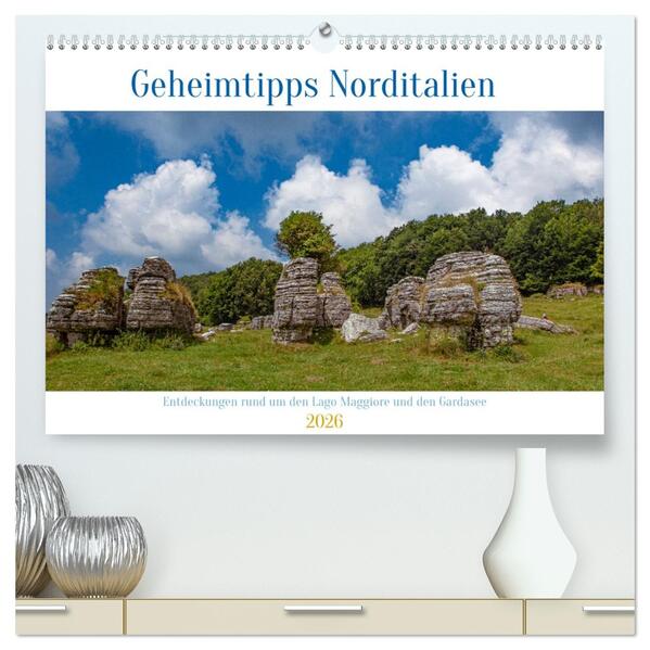 Geheimtipps Norditalien (hochwertiger Premium Wandkalender 2026 DIN A2 quer) Kunstdruck in Hochglanz