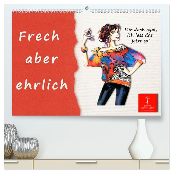 Frech aber ehrlich (hochwertiger Premium Wandkalender 2026 DIN A2 quer) Kunstdruck in Hochglanz