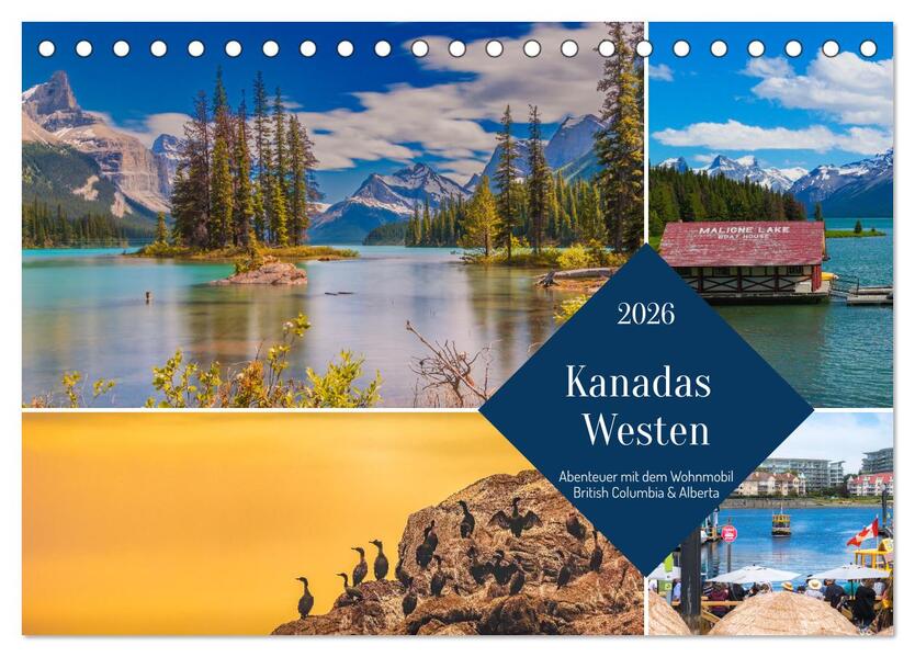 Kanadas Westen - Abenteuer mit dem Wohnmobil - British Columbia & Alberta (Tischkalender 2026 DIN A5 quer) CALVENDO Monatskalender