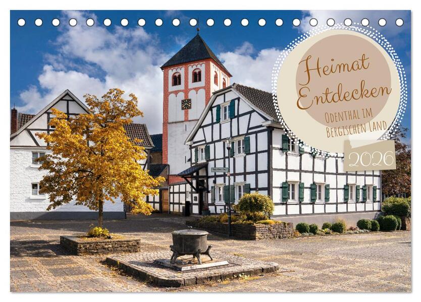 Heimat Entdecken - Odenthal im Bergischen Land (Tischkalender 2026 DIN A5 quer) CALVENDO Monatskalender