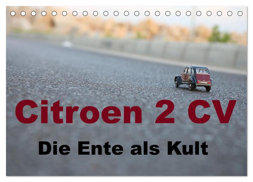 Citroen 2 CV Kult um die Ente (Tischkalender 2026 DIN A5 quer) CALVENDO Monatskalender