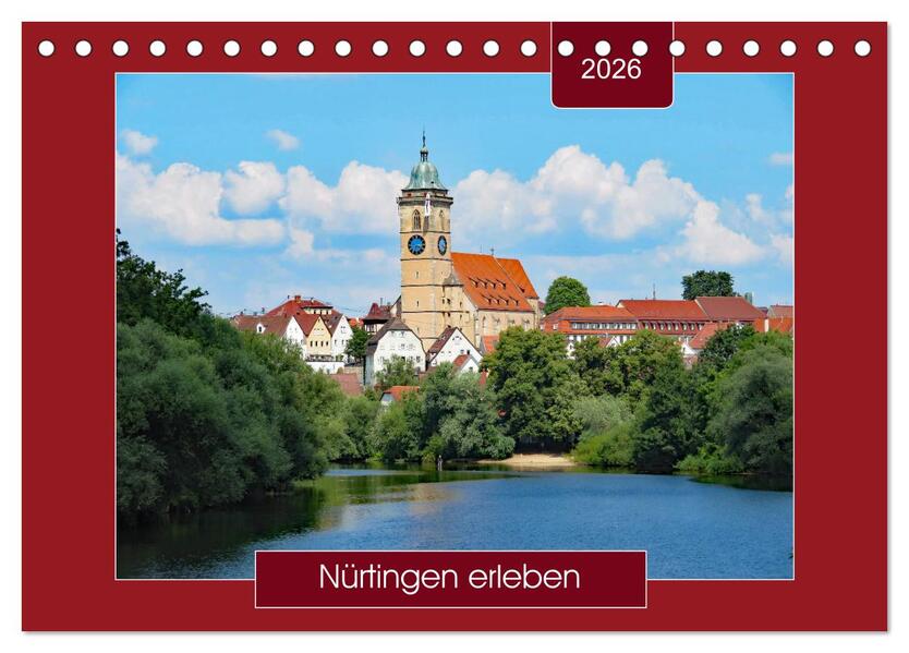 Nürtingen erleben (Tischkalender 2026 DIN A5 quer) CALVENDO Monatskalender