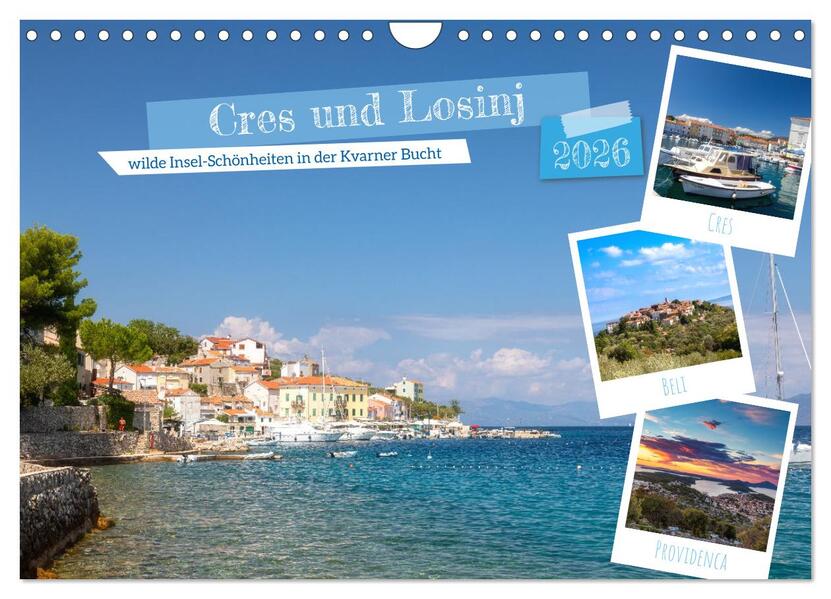Cres und Losinj wilde Insel-Schönheiten in der Kvarner Bucht (Wandkalender 2026 DIN A4 quer) CALVENDO Monatskalender