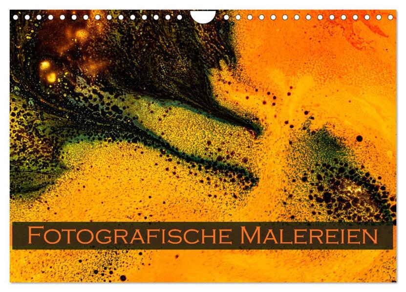 Fotografische Malereien (Wandkalender 2026 DIN A4 quer) CALVENDO Monatskalender