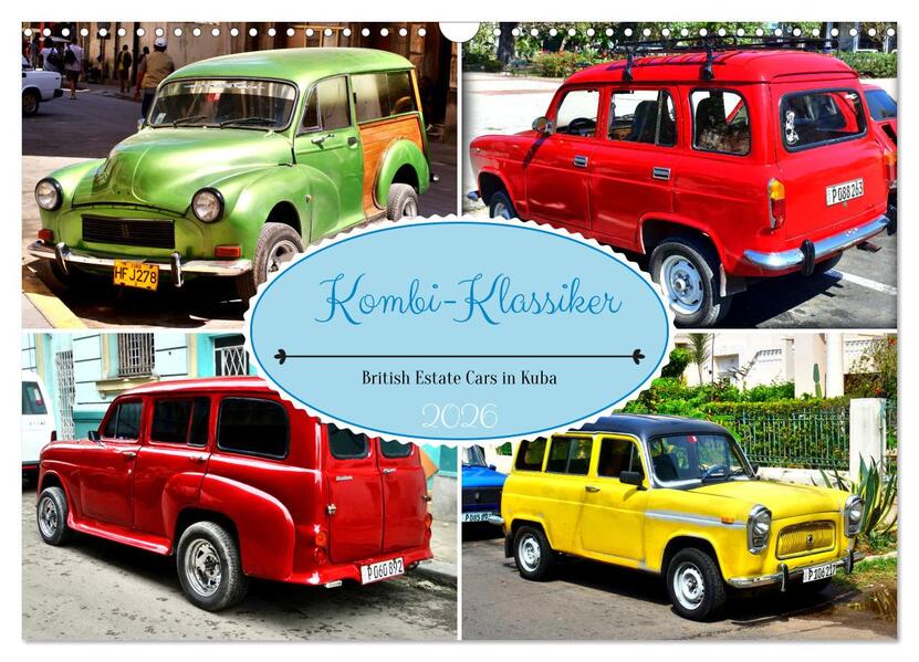 Kombi-Klassiker - British Estate Cars in Kuba (Wandkalender 2026 DIN A3 quer) CALVENDO Monatskalender