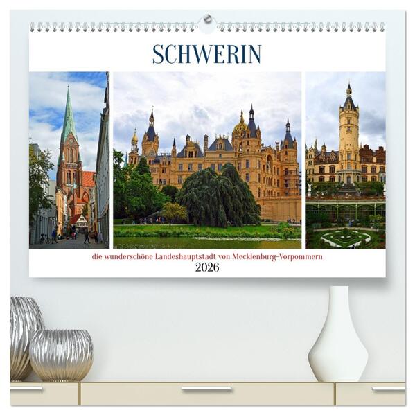 SCHWERIN die wunderschöne Landeshauptstadt von Mecklenburg-Vorpommern (hochwertiger Premium Wandkalender 2026 DIN A2 quer) Kunstdruck in Hochglanz