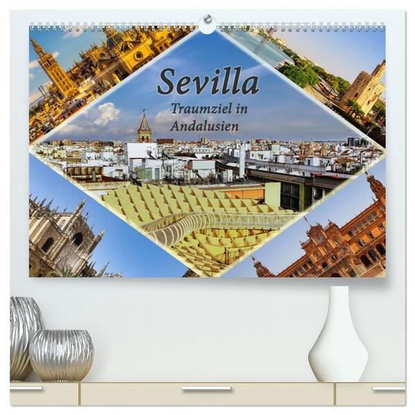 Sevilla - Traumziel in Andalusien (hochwertiger Premium Wandkalender 2026 DIN A2 quer) Kunstdruck in Hochglanz