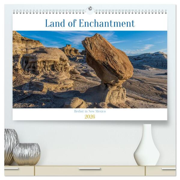 Land of Enchantment - Herbst in New Mexico (hochwertiger Premium Wandkalender 2026 DIN A2 quer) Kunstdruck in Hochglanz