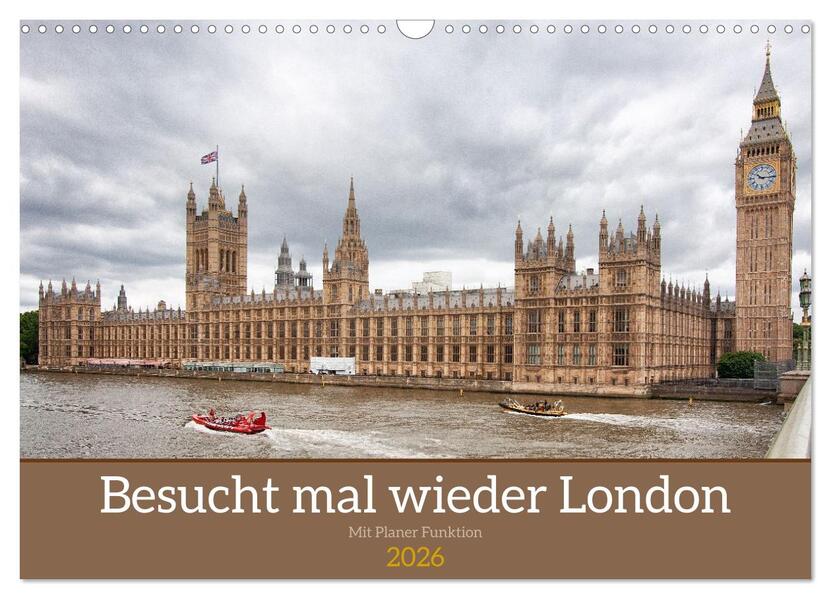 Besucht mal wieder London (Wandkalender 2026 DIN A3 quer) CALVENDO Monatskalender