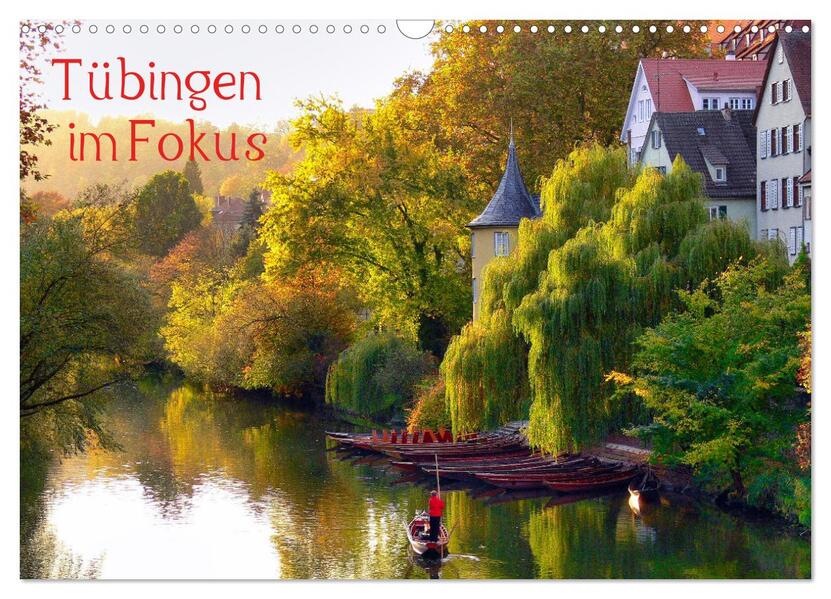 Tübingen im Fokus (Wandkalender 2026 DIN A3 quer) CALVENDO Monatskalender
