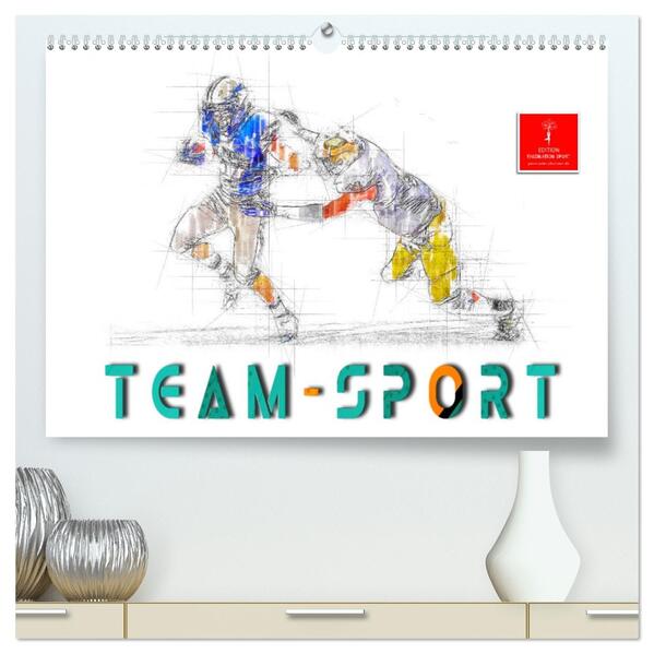 Team-Sport (hochwertiger Premium Wandkalender 2026 DIN A2 quer) Kunstdruck in Hochglanz