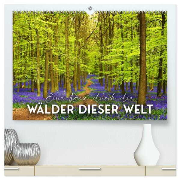 Eine Reise durch die Wälder dieser Welt (hochwertiger Premium Wandkalender 2026 DIN A2 quer) Kunstdruck in Hochglanz
