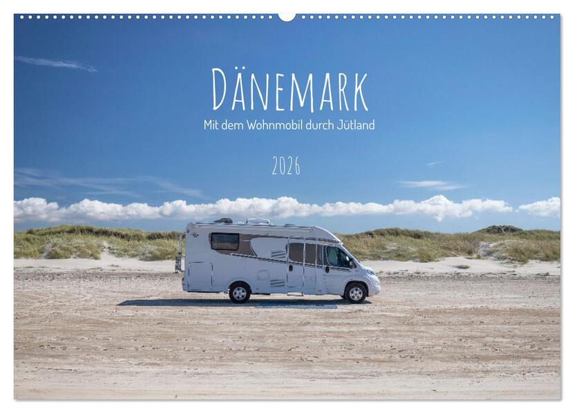 Dänemark - Mit dem Wohnmobil durch Jütland (Wandkalender 2026 DIN A2 quer) CALVENDO Monatskalender