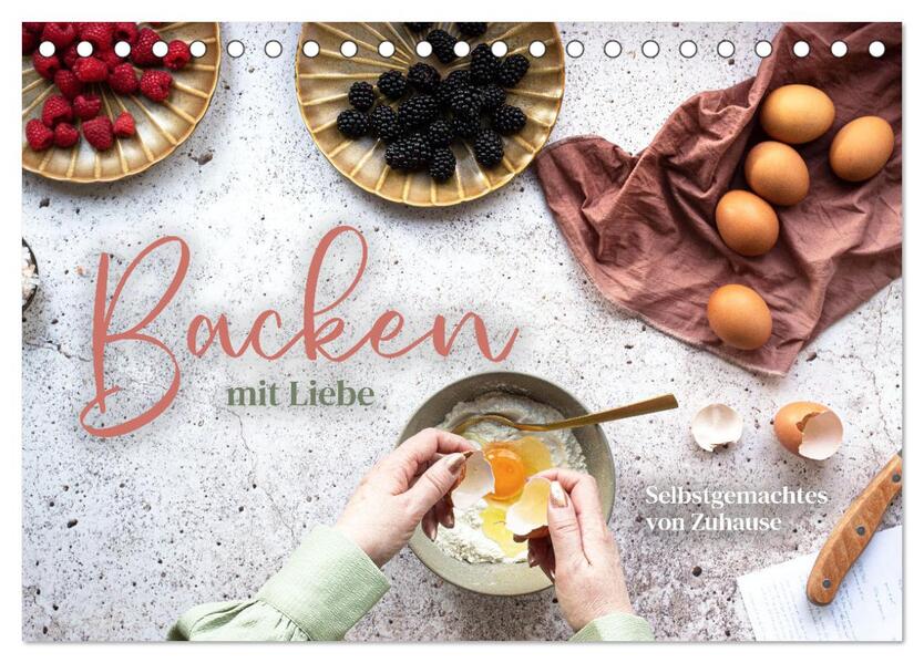 Backen mit Liebe - Selbstgemachtes von Zuhause (Tischkalender 2026 DIN A5 quer) CALVENDO Monatskalender