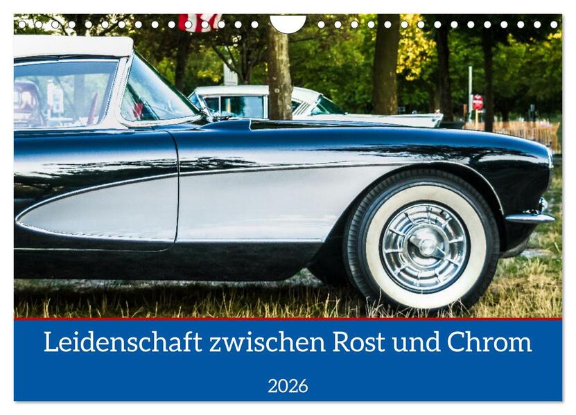 Leidenschaft zwischen Rost und Chrom (Wandkalender 2026 DIN A4 quer) CALVENDO Monatskalender